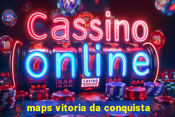 maps vitoria da conquista